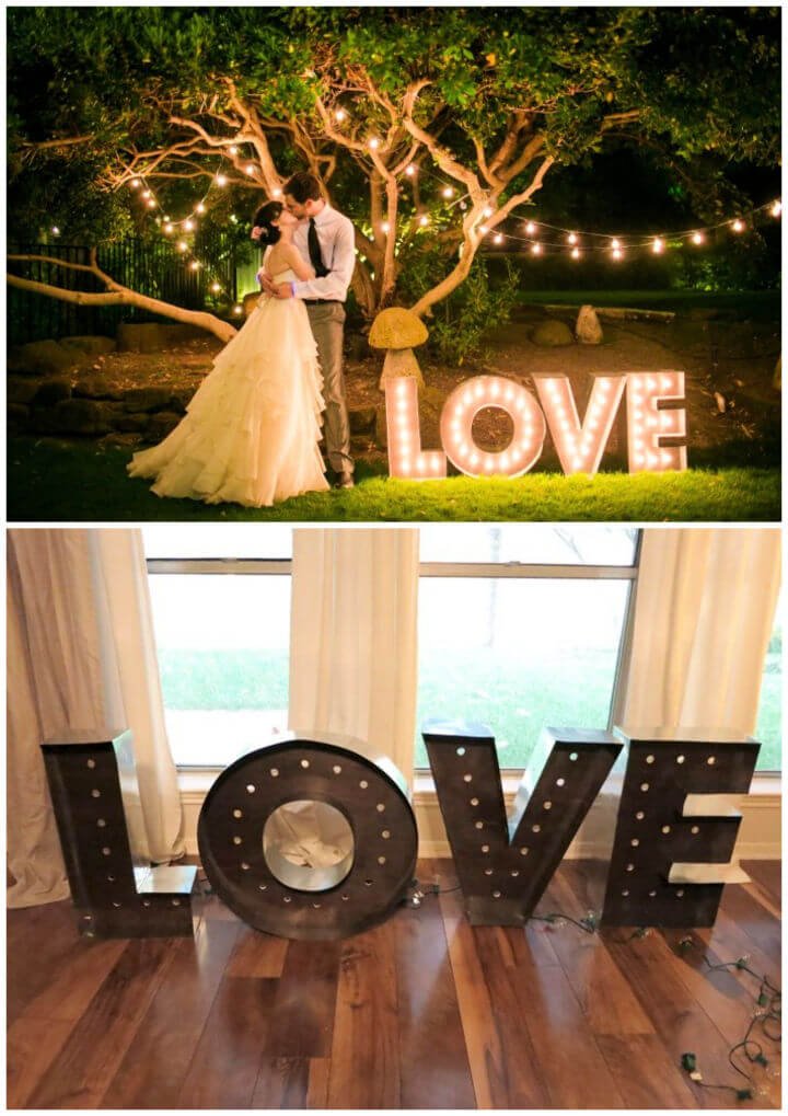 80 DIY Wedding Ideas for Decorations, Apparel & Food 57 DIY LOVE Marquee Letters