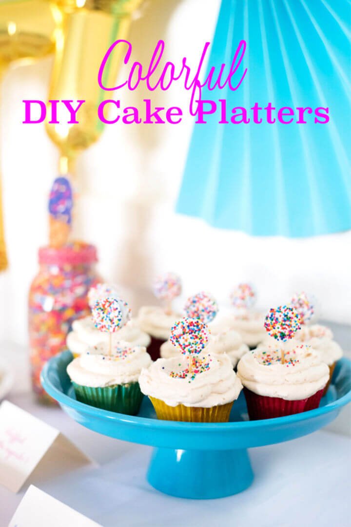 80 DIY Wedding Ideas for Decorations, Apparel & Food 45 Easy DIY Colorful Cake Platter